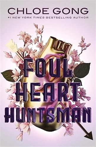 Foul Heart Huntsman: The Stunning Sequel To Foul Lady Fortune, By A #1 New York Times Bestselling Author: 2