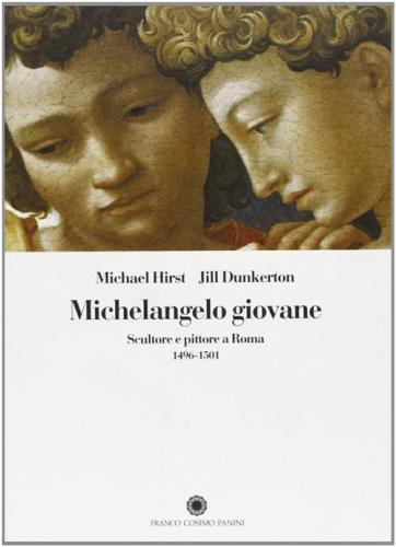 Michelangelo Giovane. Scultore E Pittore A Roma (1496-1501)