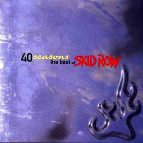 40 Seasons: The Best Of Skid Row