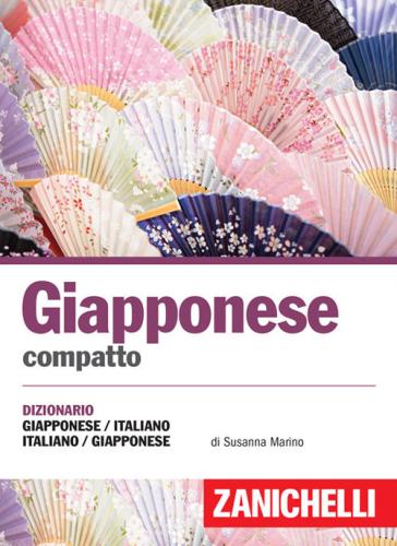 Giapponese Compatto. Dizionario Giapponese-italiano, Italiano-giapponese