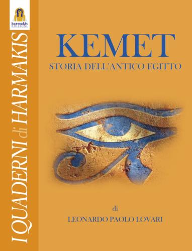 Kemet. Storia Dell'antico Egitto