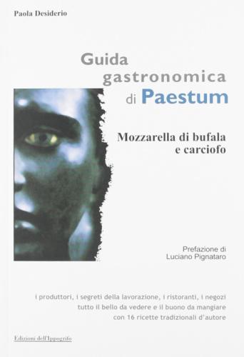 Guida Gastronomica Di Paestum. Mozzarella Di Bufala E Carciofo
