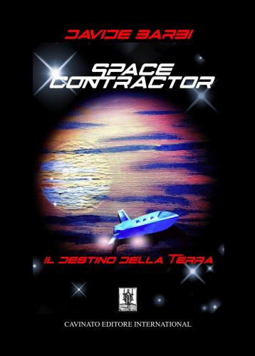 Space Contractor. Il Destino Della Terra
