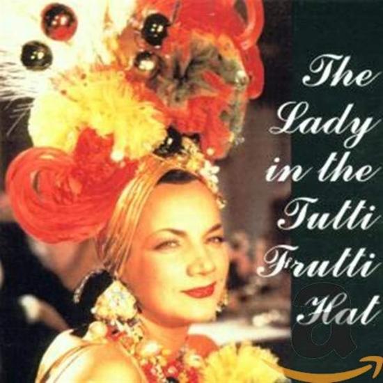 The Lady In Tutti Frutti Hat