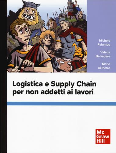 Logistica E Supply Chain Per Non Addetti Ai Lavori
