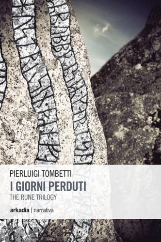 I Giorni Perduti. The Rune Trilogy. Vol. 1