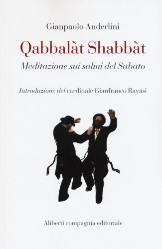 Qabbalt Shabbt. Meditazione Sui Salmi Del Sabato