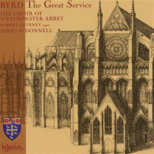 Byrd: The Great Service; Anthems; Voluntaries /the Choir Of Westminster Abbey ? O'donnell