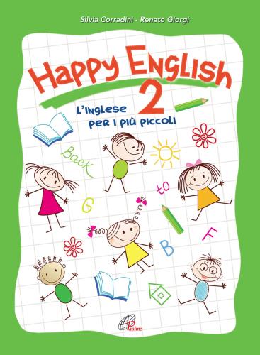 Happy English 2. L'inglese Per I Pi Piccoli