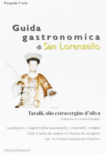 Guida Gastronomica Di San Lorenzello. Taralli, Olio Extravergine D'oliva