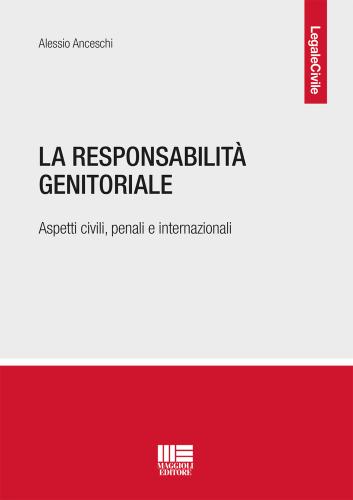 La Responsabilit Genitoriale. Aspetti Civili, Penali E Internazionali