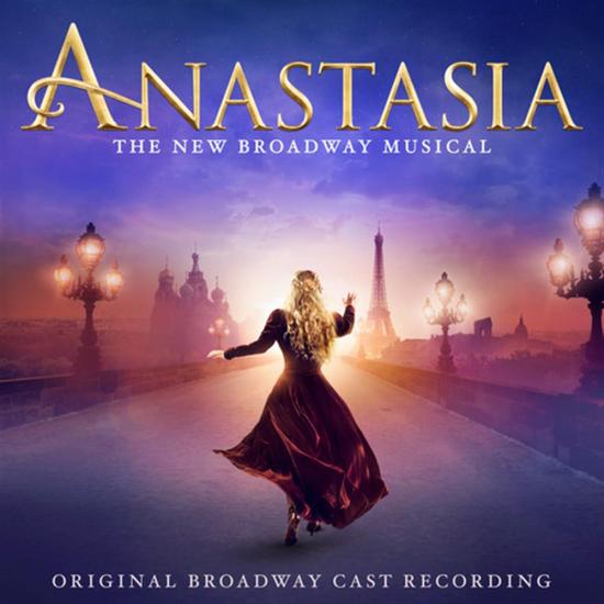 Anastasia: The New Broadway Musical (Original Broadway Cast Recording)