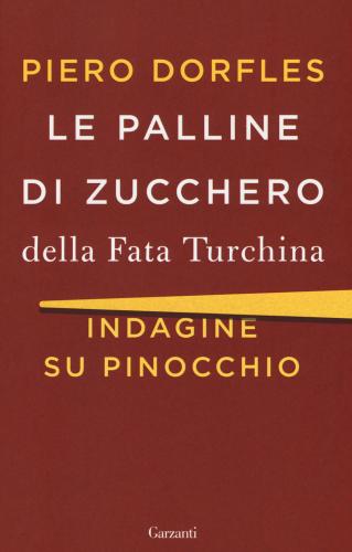 Le Palline Di Zucchero Della Fata Turchina. Indagine Su Pinocchio