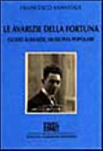 Le Avarizie Della Fortuna. Guido Albanese, Musicista Popolare
