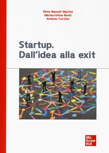 Startup. Dall'idea Alla Exit