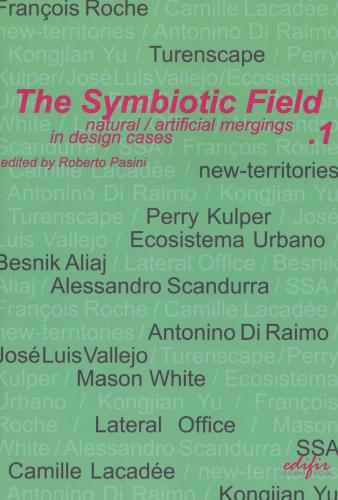 The Symbiotic Field. Vol. 1