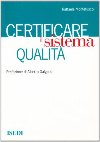 Certificare Il Sistema Qualit. Progettazione E Realizzazione