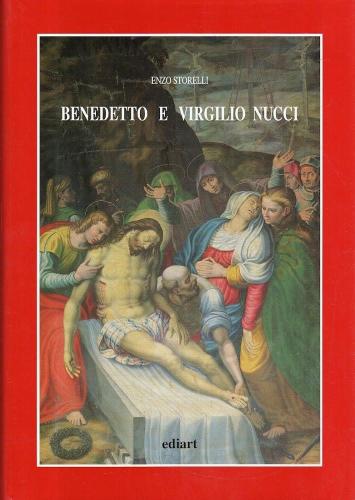 Benedetto E Virgilio Nucci. Ediz. Illustrata