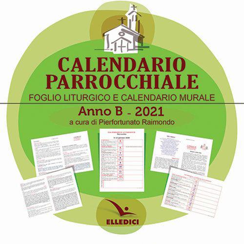 Calendario parrocchiale. Anno B 2021