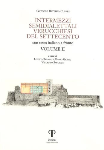 Intermezzi Semidialettali Verucchiesi Del Settecento. Testo Italiano A Fronte. Ediz. Integrale. Vol. 2