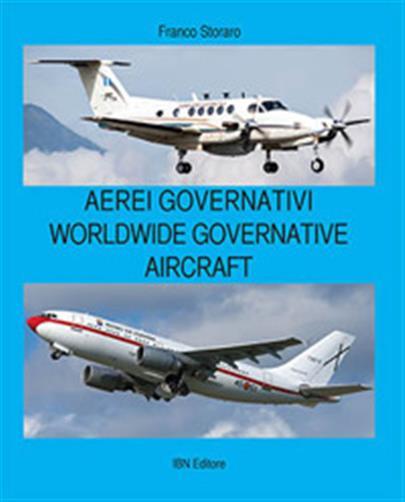 Aerei governativi. Worldwide governative aircraft. Testo inglese a fronte. Ediz. illustrata