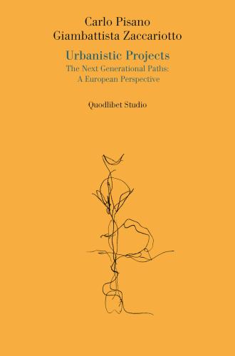 Urbanistic Projects. The Next Generational Paths: A European Perspective