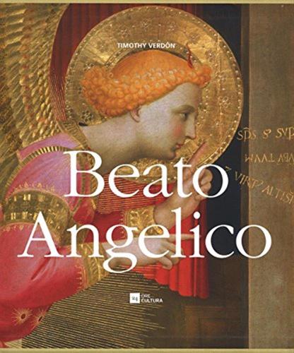 Beato Angelico. Ediz. Illustrata