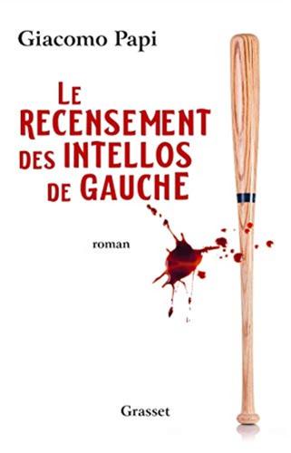 Le Recensement Des Intellos De Gauche: Roman Traduit De L'italien Par Franois Rosso