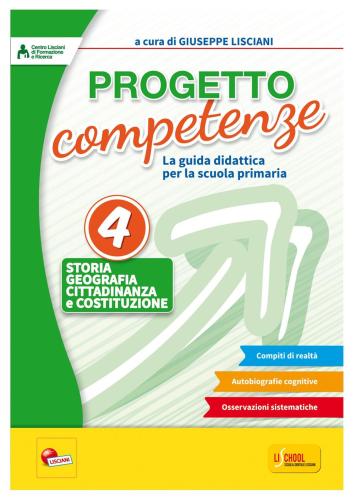 Progetto Competenze. La Guida Didattica Per La Scuola Primaria. Storia, Geografia, Cittadinanza. Vol. 4