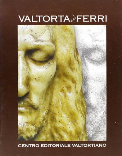 Valtorta And Ferri. Ediz. Italiana, Inglese, Francese, Tedesca, Spagnola E Portoghese