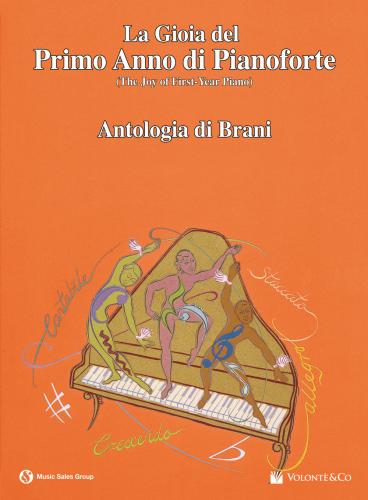 Gioia Del Primo Anno Di Pianoforte. Antologia Di Brani