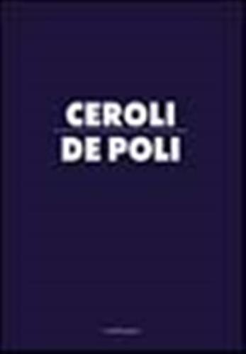 Ceroli-de Poli. Catalogo Della Mostra