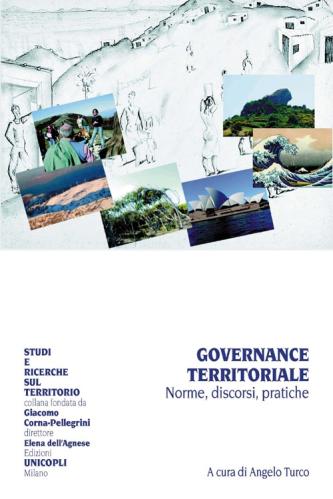 Governance Territoriale. Norme, Discorsi, Pratiche