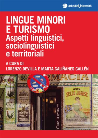 Lingue minori e turismo. Aspetti linguistici, sociolinguistici e territoriali