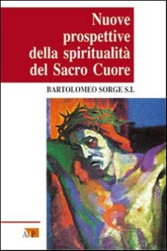 Nuove Prospettive Della Spiritualit Del Sacro Cuore