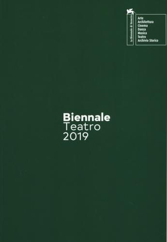 Biennale Teatro 2019. Atto Terzo: Drammaturgie. Ediz. Italiana E Inglese