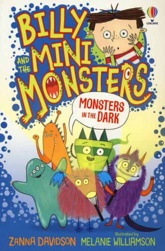 Monsters In The Dark. Billy And The Mini Monsters. Ediz. A Colori