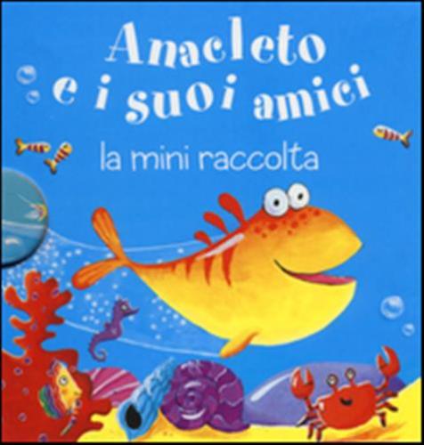 Anacleto E I Suoi Amici. La Mini Raccolta. Vol. 7
