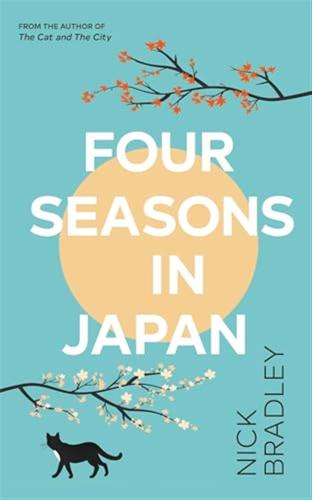 Four Seasons In Japan: A Big-hearted Book-within-a-book About Finding Purpose And Belonging, Perfect For Fans Of Matt Haigs The Midnight Library