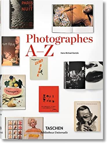 Hans-michael Koetzle - Photographes A-z (french Edition)
