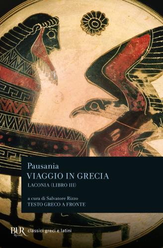Viaggio In Grecia. Guida Antiquaria E Artistica. Testo Greco A Fronte. Vol. 3