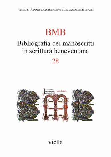 BMB. Bibliografia dei manoscritti in scrittura beneventana. Vol. 28