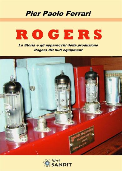 Rogers. La storia e gli apparecchi della produzione Rogers RD hi-fi equipment