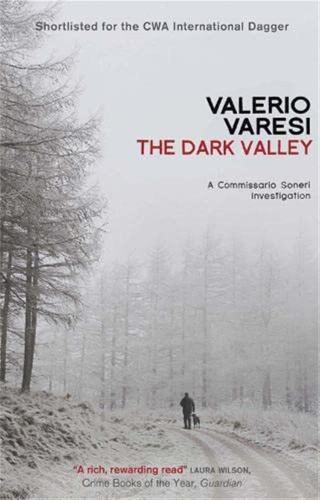 The Dark Valley: A Commissario Soneri Investigation