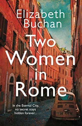 Two Women In Rome: Elizabeth Buchan