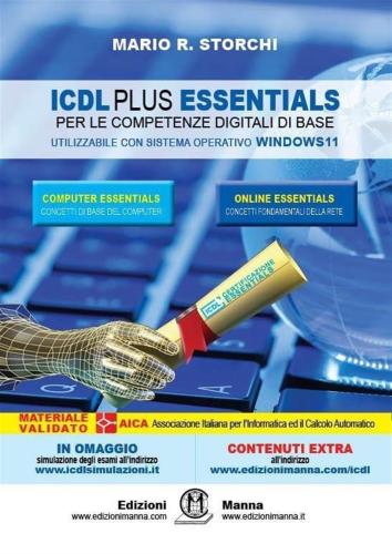 Icdl Plus Essentials. Per Le Competenze Digitali Di Base. Con Contenuto Digitale (fornito Elettronicamente)