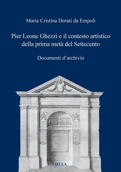 Pier Leone Ghezzi e il contesto artistico della prima met del Settecento. Documenti d'archivio