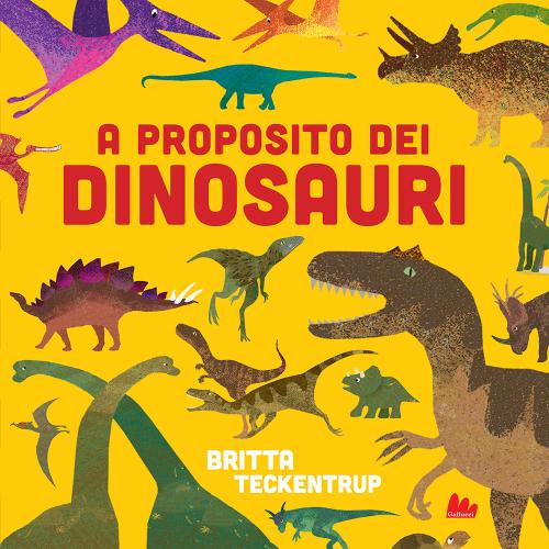 A Proposito Dei Dinosauri. Ediz. A Colori