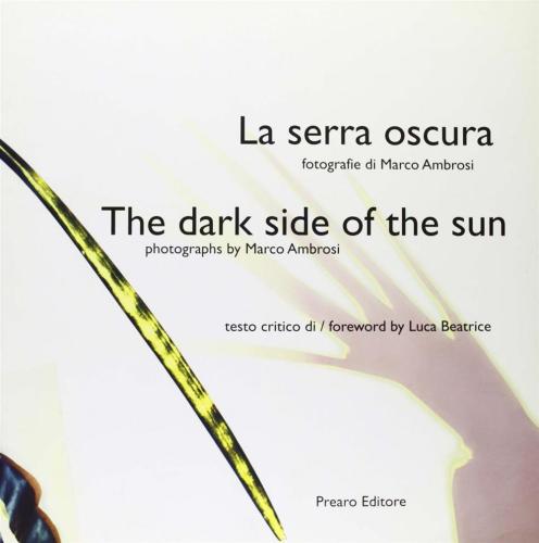 La Serra Oscura. The Dark Side Of The Sun