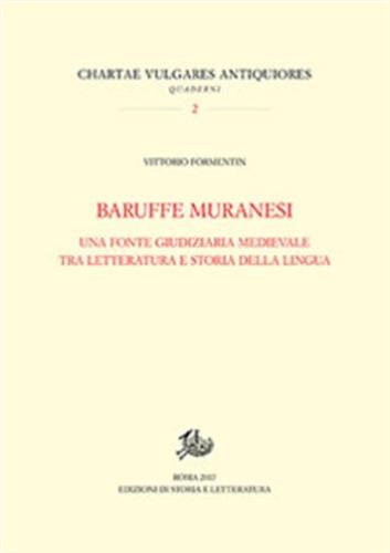 Baruffe Muranesi. Una Fonte Giudiziaria Medievale Tra Letteratura E Storia Della Lingua
